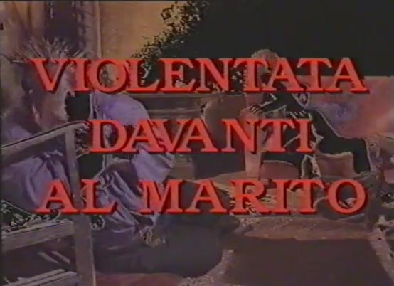 Violentata davanti marito italiano free porn pictures